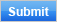 Submit